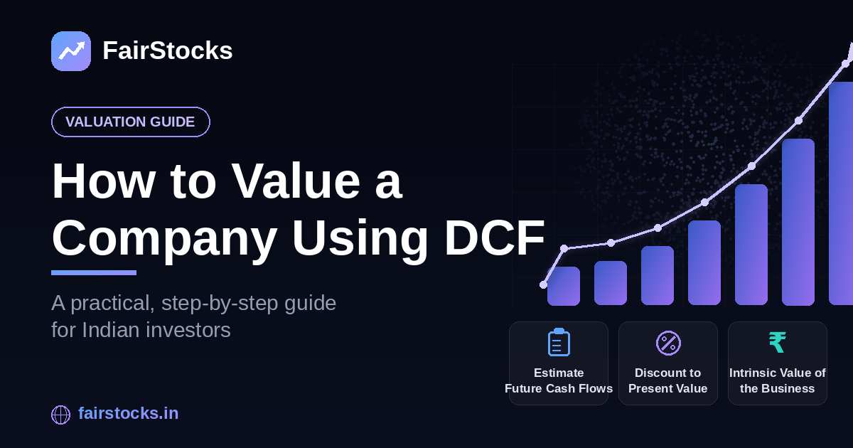 How to Value a Company Using DCF: A Practical Guide for Indian Investors